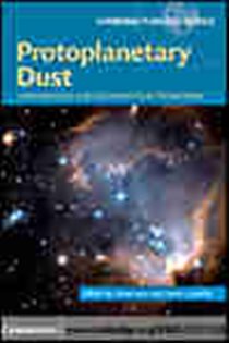 Book cover: Protoplanetary Dust (Book Series Number 12 of Cambridge Planetary Science) edited by Dániel Apai (preview)