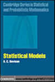 Book cover: Statistical Models (Book Series Number 11 of Cambridge Series in Statistical and Probabilistic Mathematics) by A. C. Davison (preview)