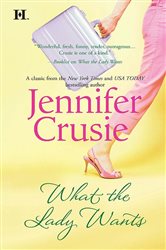 Book cover: WHAT THE LADY WANTS, by Jennifer Crusie (preview)