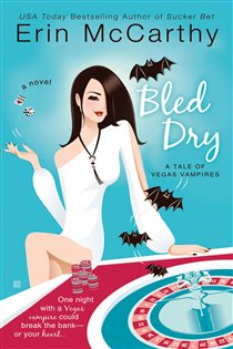 Book cover: Bled Dry (Book 3 of Vegas Vampires) by Erin McCarthy (preview)