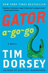 Book cover: Gator A-Go-Go (Book 12 of Serge Storms) by Tim Dorsey (preview)