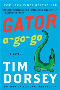Book cover: Gator A-Go-Go (Book 12 of Serge Storms) by Tim Dorsey (preview)
