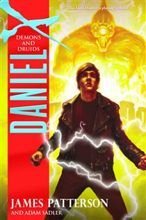 Book cover: Daniel X: Demons and Druids (Book 3 of Daniel X) by James Patterson (preview)