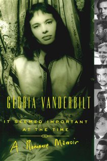 Book cover: It Seemed Important at the Time, by Gloria Vanderbilt (preview)