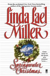 Book cover: A Springwater Christmas, by Linda Lael Miller (preview)