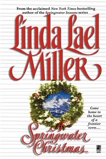 Book cover: A Springwater Christmas, by Linda Lael Miller (preview)