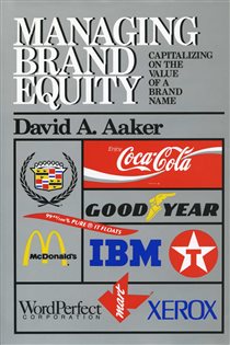 Book cover: Managing Brand Equity, by David A. Aaker (preview)