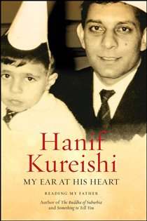Book cover: My Ear at His Heart, by Hanif Kureishi (preview)