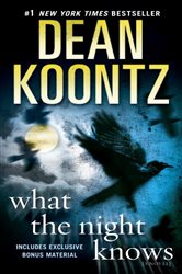 Book cover: What the Night Knows (with bonus novella Darkness Under the Sun), by Dean Koontz (preview)