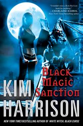 Book cover: Black Magic Sanction (Book 8 of Hollows) by Kim Harrison (preview)