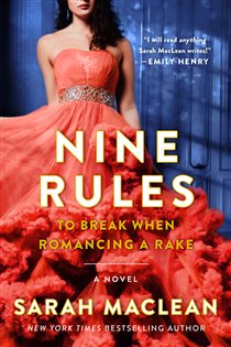 Book cover: Nine Rules to Break When Romancing a Rake (Book 1 of Love By Numbers) by Sarah MacLean (preview)