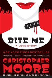 Book cover: Bite Me (Book 3 of Bloodsucking Fiends) by Christopher Moore (preview)
