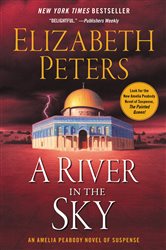 Book cover: A River in the Sky (Book 19 of Amelia Peabody Series) by Elizabeth Peters (preview)