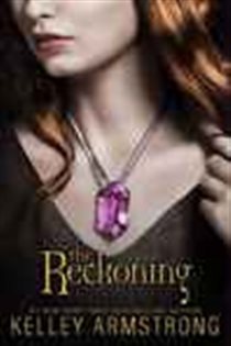 Book cover: The Reckoning (Book 3 of Darkest Powers) by Kelley Armstrong (preview)