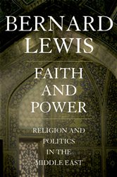 Book cover: Faith and Power, by Bernard Lewis (preview)