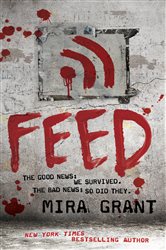 Book cover: Feed (Book 1 of Newsflesh) by Mira Grant (preview)