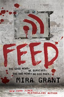 Book cover: Feed (Book 1 of Newsflesh) by Mira Grant (preview)