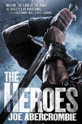 Book cover: The Heroes, by Joe Abercrombie (preview)