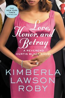 Book cover: Love, Honor, and Betray (Book 8 of A Reverend Curtis Black Novel) by Kimberla Lawson Roby (preview)