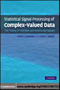 Book cover: Statistical Signal Processing of Complex-Valued Data, by Peter J. Schreier (preview)