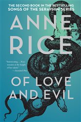 Book cover: Of Love and Evil (Book 2 of Songs of the Seraphim Series) by Anne Rice (preview)
