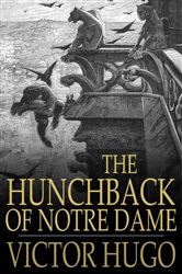 Book cover: The Hunchback of Notre Dame, by Victor Hugo (preview)