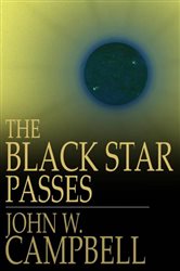 Book cover: The Black Star Passes, by John W. Campbell (preview)