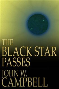 Book cover: The Black Star Passes, by John W. Campbell (preview)