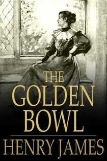 Book cover: The Golden Bowl, by Henry James (preview)