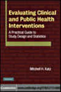 Book cover: Evaluating Clinical and Public Health Interventions, by Mitchell H. Katz (preview)