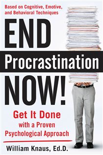Book cover: End Procrastination Now!: Get it Done with a Proven Psychological Approach, by William Knaus (preview)