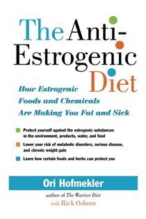 Book cover: The Anti-Estrogenic Diet, by Ori Hofmekler (preview)