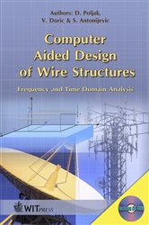 Computer Aided Design of Wire Structures: Frequency and Time Domain Analysis