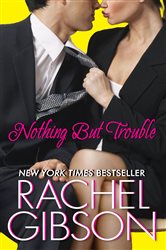 Book cover: Nothing But Trouble (Book 5 of Chinooks Hockey Team) by Rachel Gibson (preview)