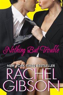 Book cover: Nothing But Trouble (Book 5 of Chinooks Hockey Team) by Rachel Gibson (preview)