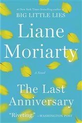 Book cover: The Last Anniversary, by Liane Moriarty (preview)