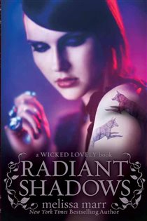Book cover: Radiant Shadows (Book 4 of Wicked Lovely) by Melissa Marr (preview)