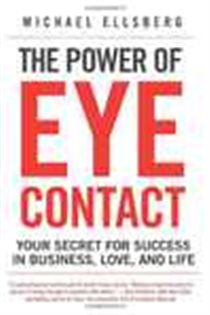Book cover: The Power of Eye Contact, by Michael Ellsberg (preview)