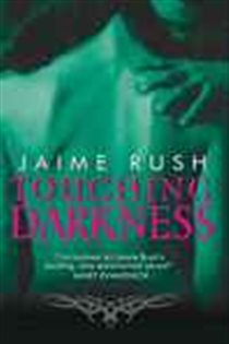Book cover: Touching Darkness (Book 3 of The Offspring) by Jaime Rush (preview)