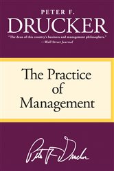 Book cover: The Practice of Management, by Peter F. Drucker (preview)