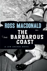 Book cover: The Barbarous Coast (Book 6 of Lew Archer Series) by Ross Macdonald (preview)