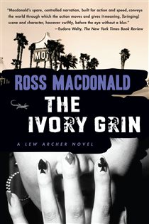 Book cover: The Ivory Grin (Book 4 of Lew Archer Series) by Ross Macdonald (preview)