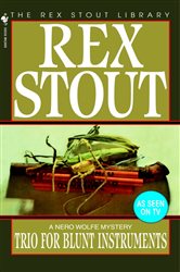 Book cover: Trio for Blunt Instruments (Book 39 of Nero Wolfe) by Rex Stout (preview)