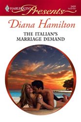 Book cover: The Italian's Marriage Demand (Book 26 of Italian Husbands) by Diana Hamilton (preview)