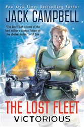 Book cover: The Lost Fleet: Victorious (Book 6 of The Lost Fleet: Beyond the Frontier) by Jack Campbell (preview)