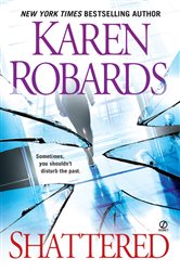 Book cover: Shattered, by Karen Robards (preview)