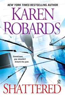 Book cover: Shattered, by Karen Robards (preview)