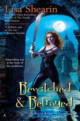 Book cover: Bewitched & Betrayed (Book 4 of Raine Benares) by Lisa Shearin (preview)