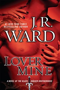 Book cover: Lover Mine (Book 8 of Black Dagger Brotherhood) by J.R. Ward (preview)
