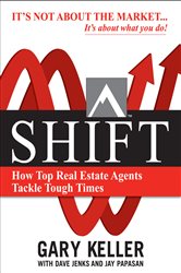 Book cover: SHIFT:  How Top Real Estate Agents Tackle Tough Times, by Gary Keller (preview)